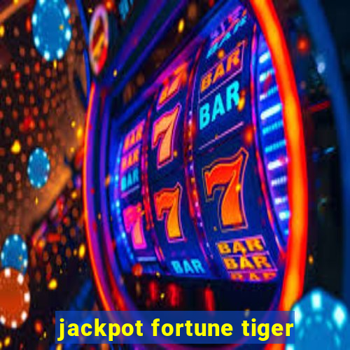 jackpot fortune tiger